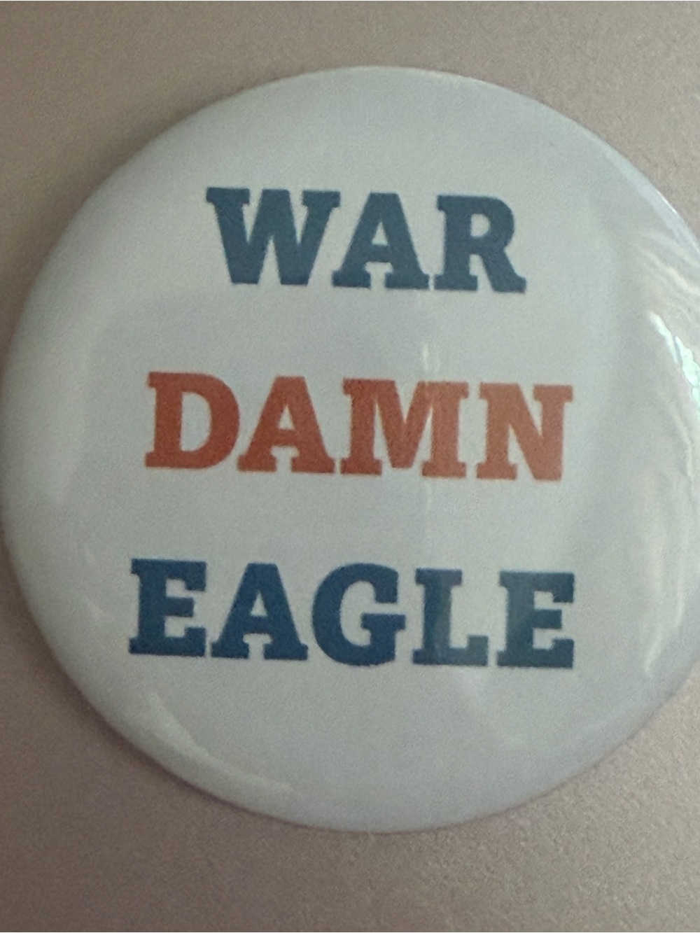 War Damn Eagle Button - White with Blue and Orange Text